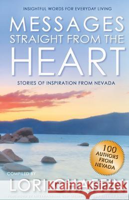 Messages Straight From The Heart: Stories of Inspiration from Nevada Snow, Patrick 9781940984612 Aviva Publishing