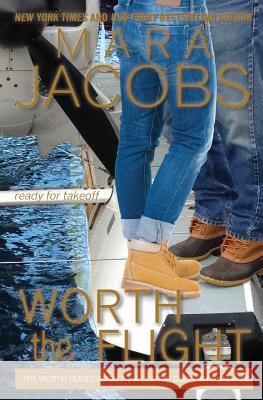 Worth the Flight: Worth Series Book 7: A Copper Country Romance Mara Jacobs 9781940993034