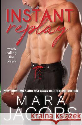 Instant Replay Mara Jacobs 9781940993195