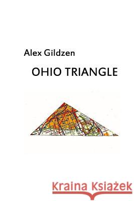 Ohio Triangle Alex Gildzen 9781940996196