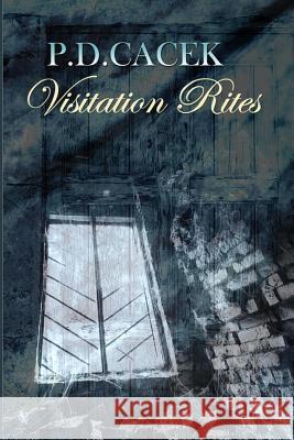 Visitation Rites P. D. Cacek 9781940999005 Diplodocus Press