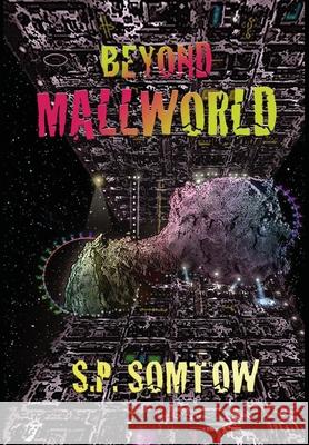 Beyond Mallworld S. P. Somtow Karl Kofoed 9781940999036 Diplodocus Press