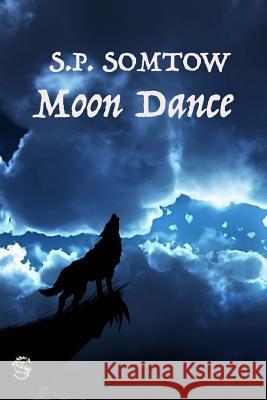 Moon Dance S. P. Somtow 9781940999302 Diplodocus Press