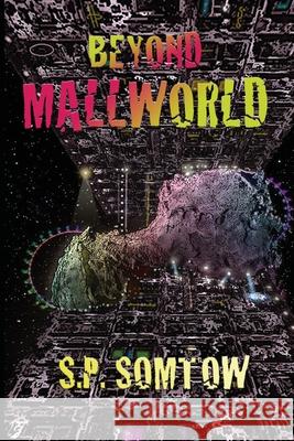 Beyond Mallworld S P Somtow 9781940999678 Diplodocus Press