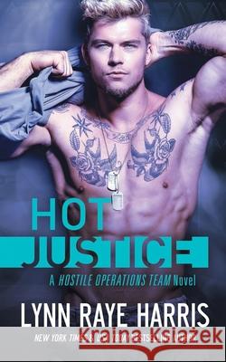 HOT Justice Lynn Raye Harris 9781941002421 H.O.T. Publishing, LLC