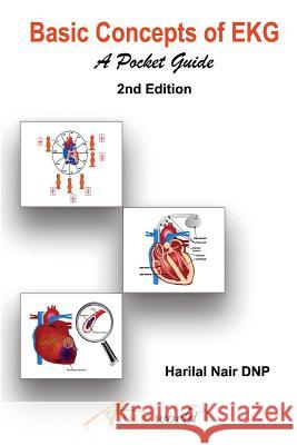 Basic Concepts of EKG: A Pocket Guide Harilal Nair 9781941004111