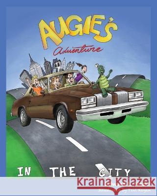 Augie's Adventure in the City Edward L Nadel, Tzvi Kogan 9781941015551