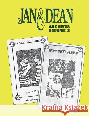 Jan & Dean Archives Volume 3 Mike Kelly Gary Zenker Torrence Berry 9781941028049