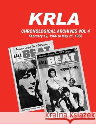 KRLA Chronological Archives Vol 4 Gary Zenker 9781941028278 White Lightning Publishing