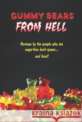 Gummy Bears From Hell Gary Zenker 9781941028476