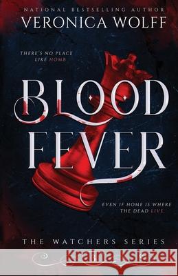 Blood Fever Veronica Wolff 9781941035108 Veronica Wolff