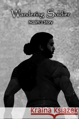 Wandering Soldier: Nazim's Story Angela W. Buff 9781941039489