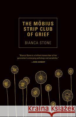 The Mobius Strip Club of Grief Bianca Stone 9781941040850