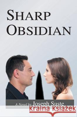 Sharp Obsidian Joseph Suste 9781941049839 Joshua Tree Publishing