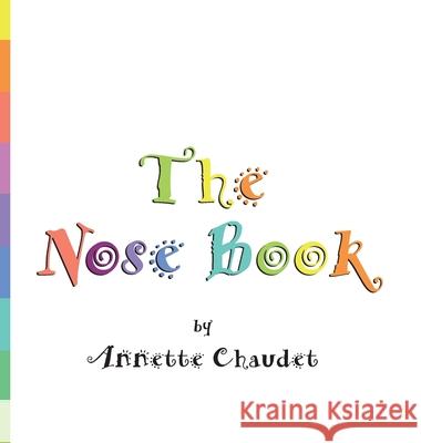 The Nose Book Annette Chaudet 9781941052525