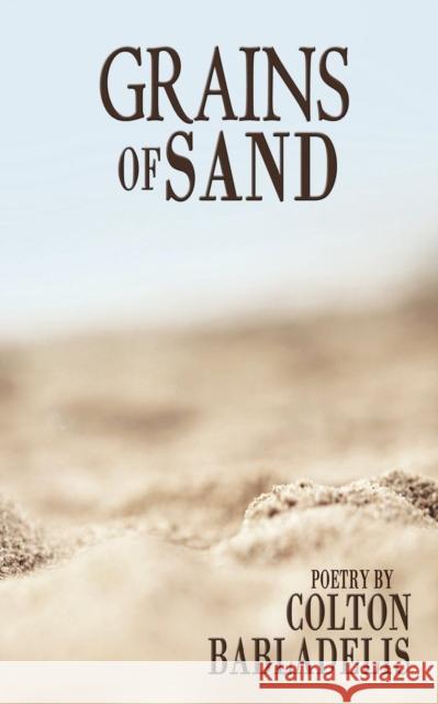 Grains of Sand Colton Babladelis 9781941058572 Winter Goose Publishing