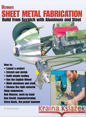 Ultimate Sheet Metal Fabrication Book (Black & White) Timothy Remus 9781941064436