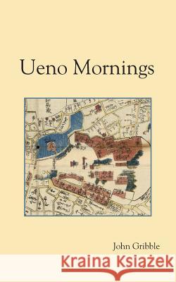 Ueno Mornings John Gribble 9781941066058 Wordrunner Press