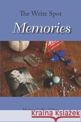 The Write Spot: Memories Marlene Cullen 9781941066355