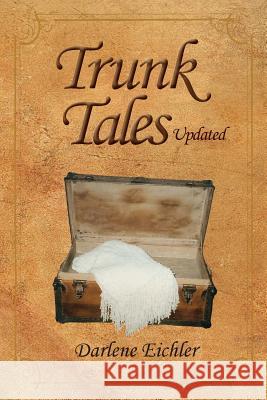 Trunk Tales Updated Darlene Eichler 9781941069011