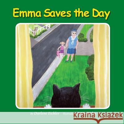 Emma Saves the Day Darlene Eichler Betty Wyles 9781941069103