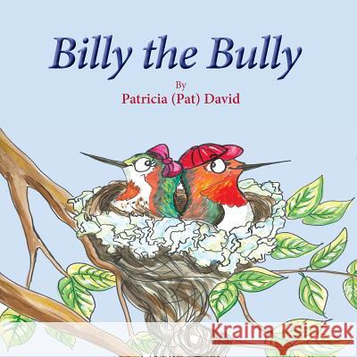 Billy the Bully Patricia David April Bensch  9781941069264 Star Publishing (San Rafael, CA)