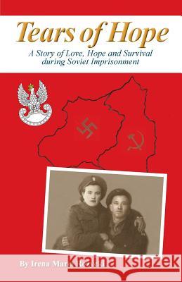 Tears of Hope Irena Maria Rozycki 9781941069455 Prose Press