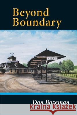Beyond Boundary Don Bozeman   9781941069516