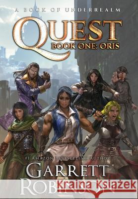 Quest, Book One: Oris Garrett Robinson 9781941076927 Legacy Books, Inc.