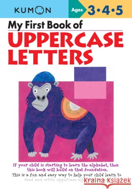 My First Book of Uppercase Letters Kumon Publishing 9781941082133