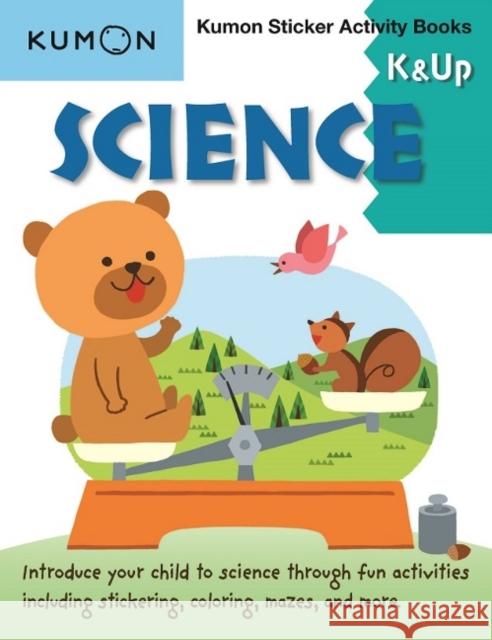 Kumon Sticker Activity Books: Science K & Up Kumon 9781941082683 Kumon Publishing North America