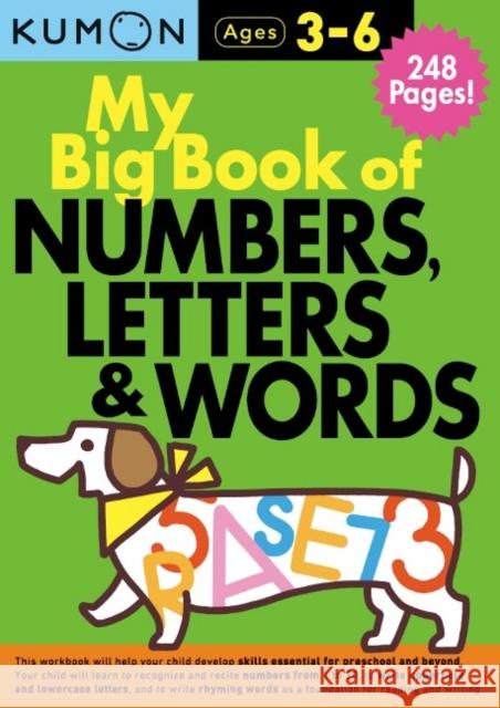 Kumon My Big Book of Numbers, Letters & Words Kumon Publishing 9781941082782 Kumon Publishing North America, Inc