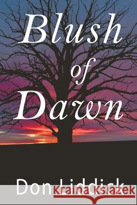 Blush of Dawn Don Liddick 9781941087411 Laurel Highlands Publishing