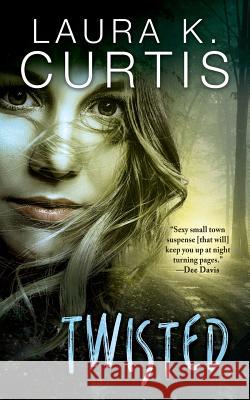 Twisted: A Harp Security Novel Laura K. Curtis 9781941097465 River Hills Press