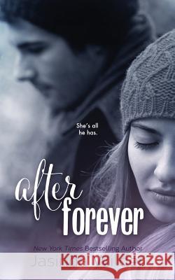 After Forever: The Ever Trilogy: Book 2 Jasinda Wilder 9781941098035 Seth Clarke