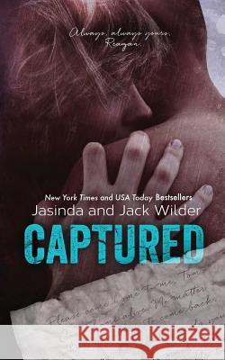 Captured Jasinda Wilder Jack Wilder 9781941098189