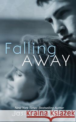 Falling Away Jasinda Wilder 9781941098196 Seth Clarke