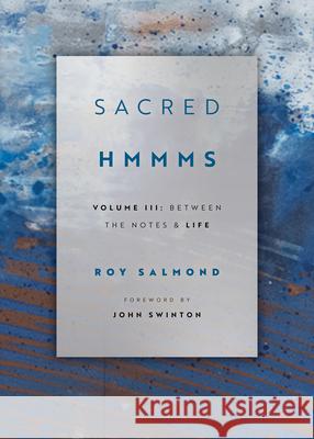 Between the Notes & Life Roy Salmond 9781941106433 Square Halo Books