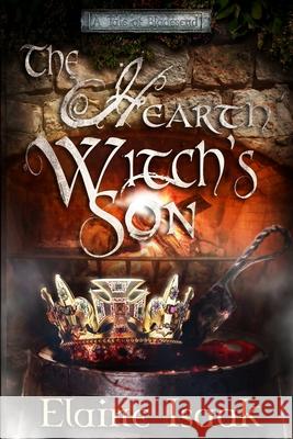 The Hearth Witch's Son Elaine Isaak 9781941107171 Rocinante