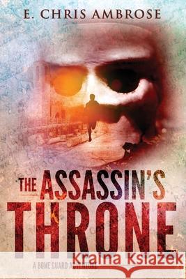 The Assassin's Throne E. Chris Ambrose 9781941107188