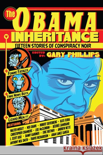 The Obama Inheritance: Fifteen Stories of Conspiracy Noir  9781941110591 Three Rooms Press