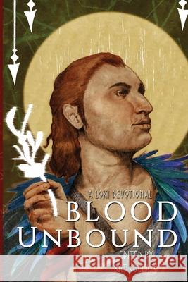 Blood Unbound: A Loki Devotional Bat Collazo 9781941136485 Troth