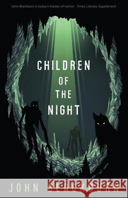 Children of the Night John Blackburn 9781941147108 Valancourt Books