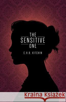 The Sensitive One C H B Kitchin David Robinson (Michigan State Universit  9781941147207 Valancourt Books