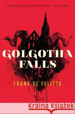 Golgotha Falls Frank D 9781941147405 Valancourt Books
