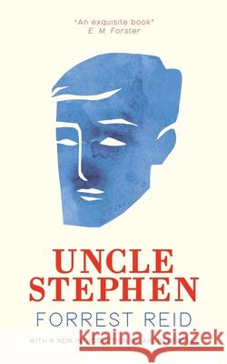 Uncle Stephen (Valancourt 20th Century Classics) Forrest Reid, Andrew Doyle 9781941147443 Valancourt Books