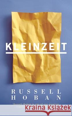 Kleinzeit (Valancourt 20th Century Classics) Russell Hoban 9781941147818 Valancourt Books