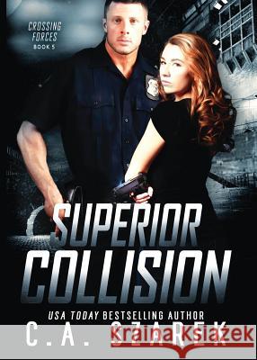 Superior Collision C. A. Szarek 9781941151327 Paper Dragon Publishing