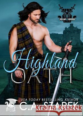 Highland Oath C. A. Szarek 9781941151341 Christine A. Szarek