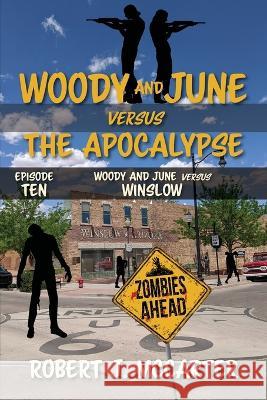 Woody and June versus Winslow Robert J. McCarter 9781941153680 Little Hummingbird Publishing